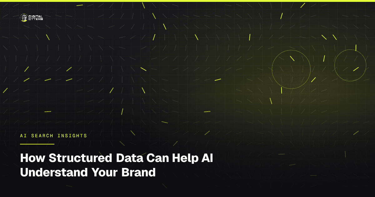 How Structured Data Can Help AI Understand Your Brand - Digital Otters