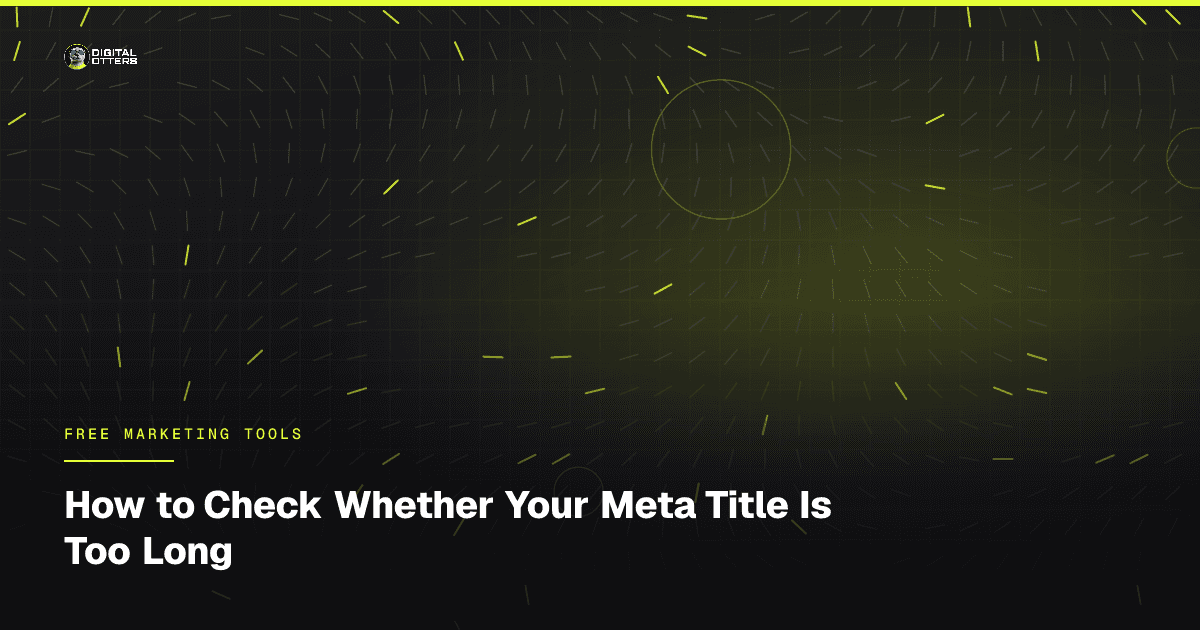 How to Check Whether Your Meta Title Is Too Long - Digital Otters