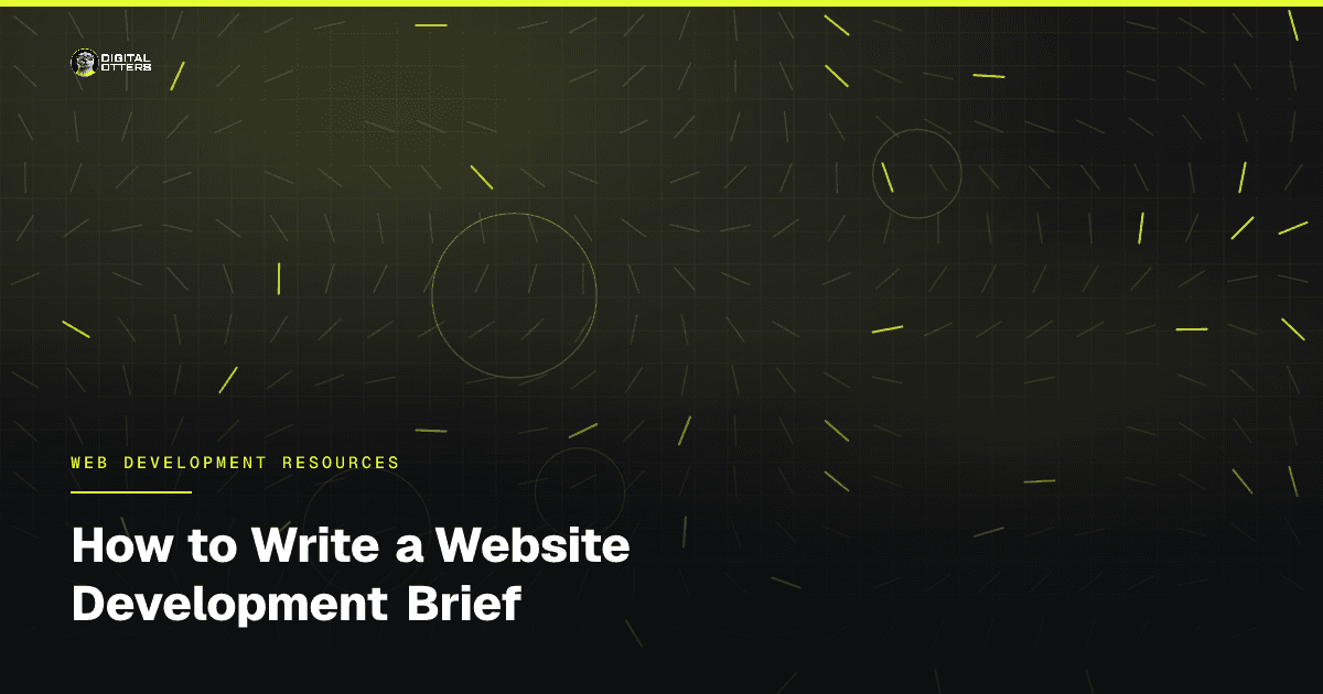 How to Write a Website Development Brief - Digital Otters