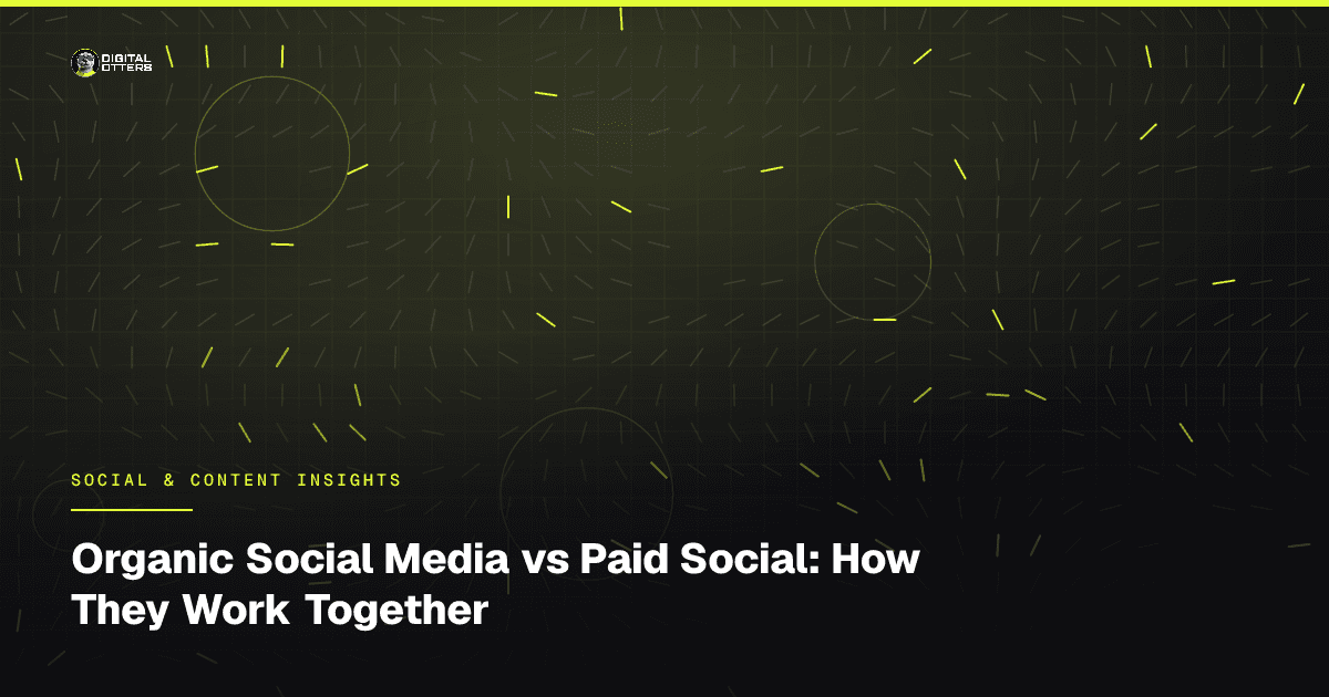 Organic Social Media vs Paid Social: How They Work Together - Digital Otters