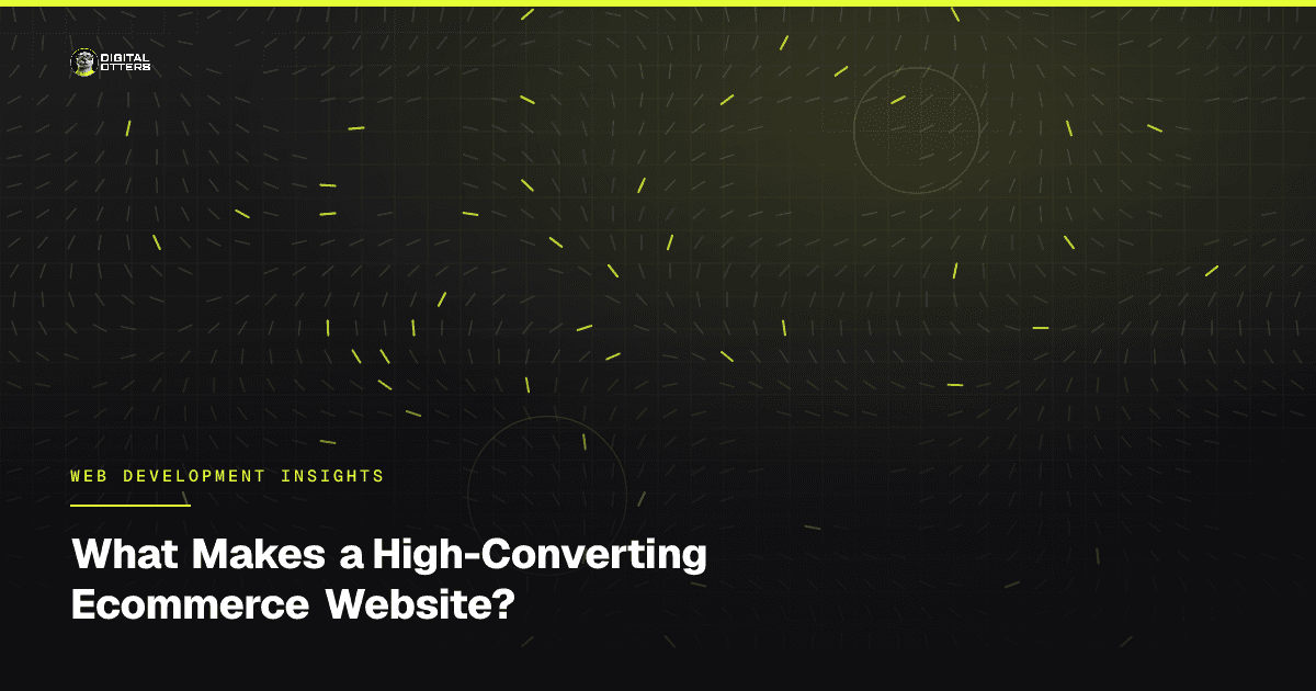 What Makes a High-Converting Ecommerce Website? - Digital Otters