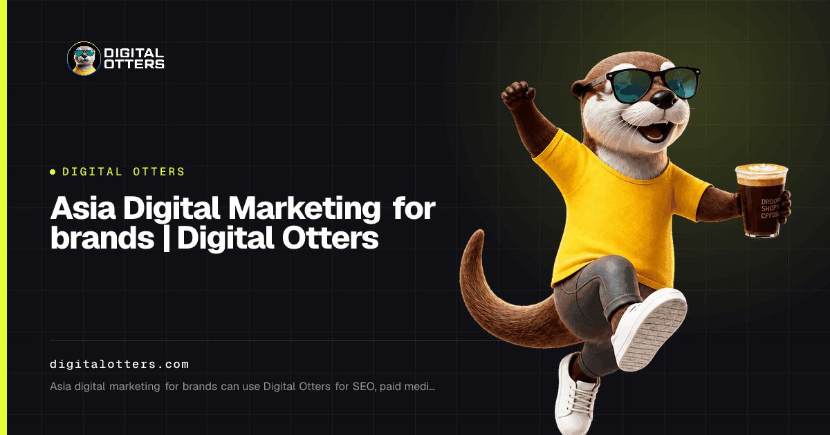 Asia Digital Marketing for brands | Digital Otters — Digital Otters share card